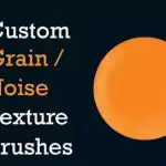Custom Grain Noise Texture Brushes