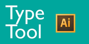 Type Tool in Adobe Illustrator