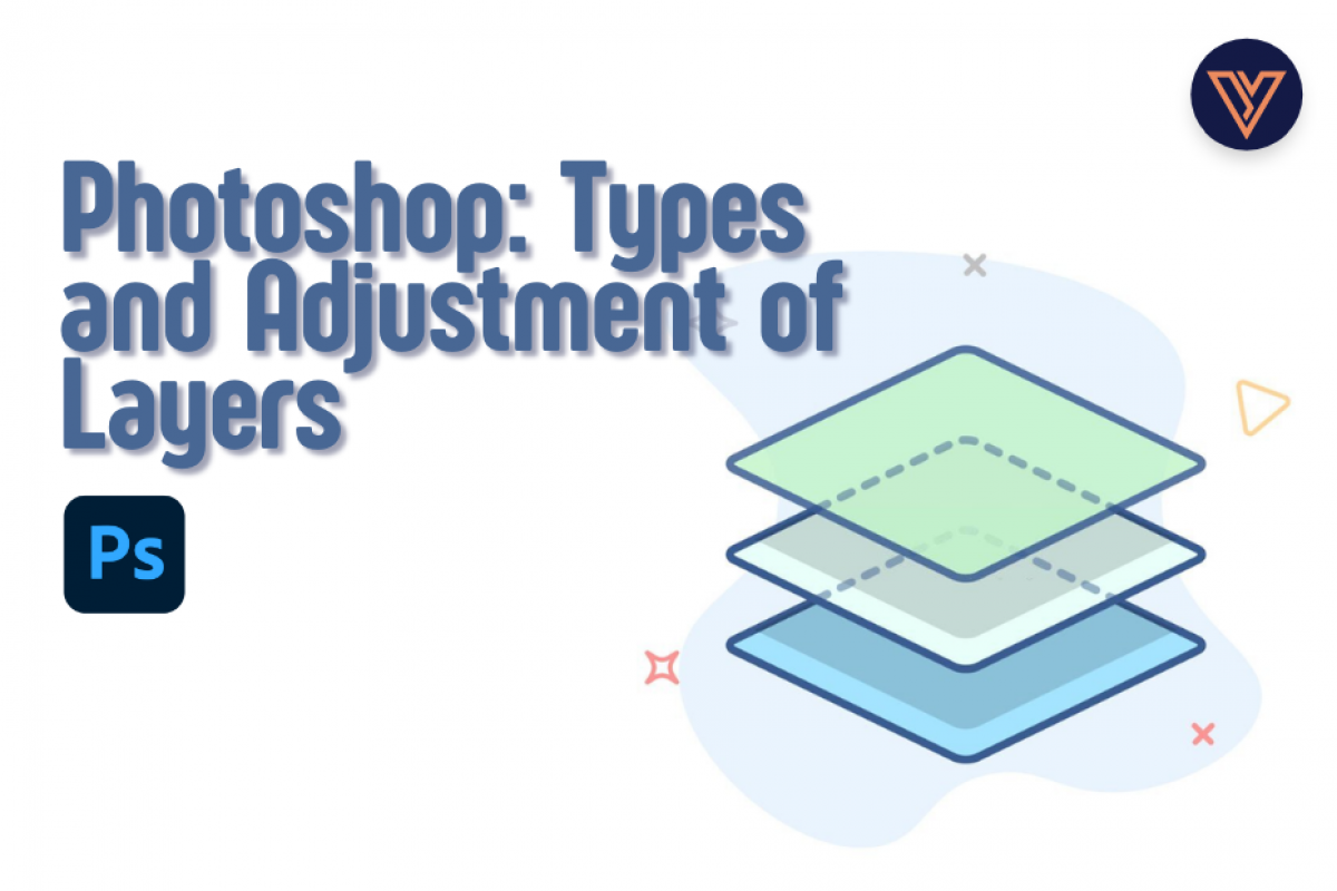 Photoshop Layers: Types and Adjustment of Layers - Adobe Tutorial